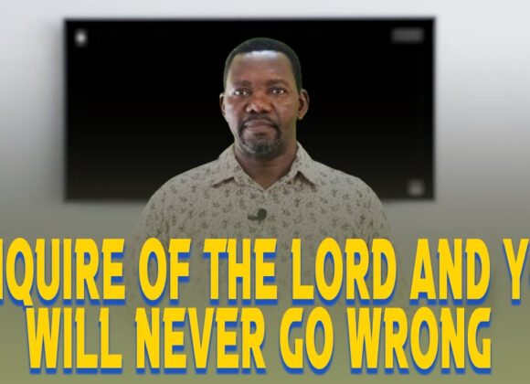 Inquire Of The Lord and You Will Never Go Wrong
