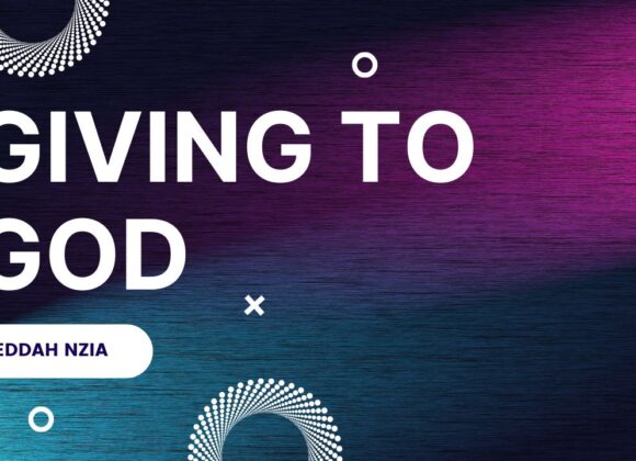 Giving To God ~ Edda Nzia