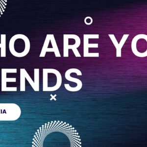 Who Are Your Friends ~ Eddah Nzia