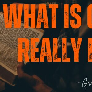 What Is God Really Like? ~ Grace Mukholwe