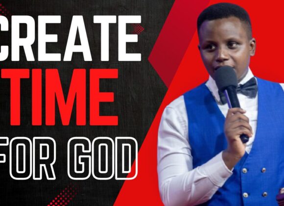 Create Time For God ~ Pst Javan Kilele