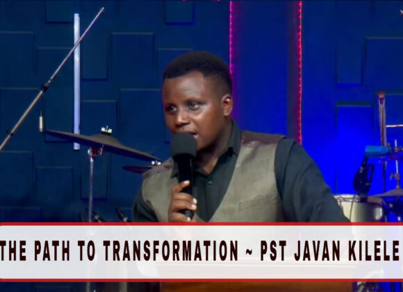 The Path To Transformation ~ Pst Javan Kilele