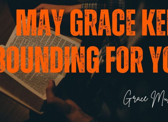 May Grace Keep Abounding For You ~ Grace Mukholwe