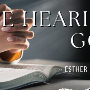 The Hearing God ~ Esther Heward