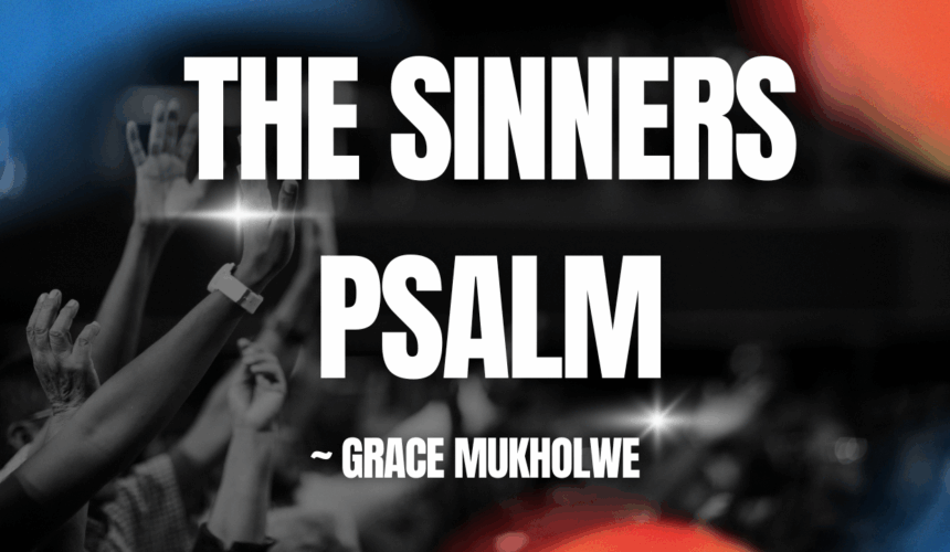 The Sinner Psalm ~ Grace Mukolwe