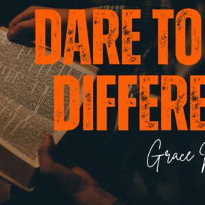 Dare To Be Different  ~ Grace Mukholwe