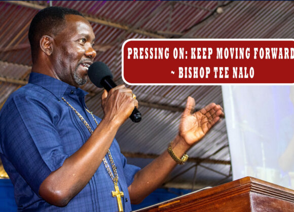 Pressing on: Keep Moving Forward ~ Bishop Tee Nalo