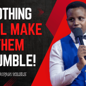 Nothing Will make them Stumble ~ Pst Javan Kilele
