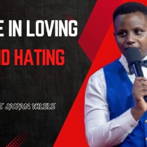 Endure In Loving God And Hating Evil ~ Pst Javan Kilele