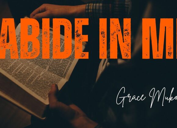 Abide In Me ~ Grace Mukholwe |