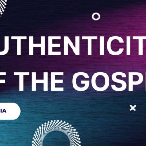Authenticity Of The Gospel ~ Eddah Nzia
