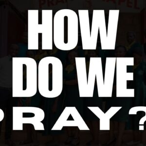 How Do We Pray? ~ Grace Mukholwe