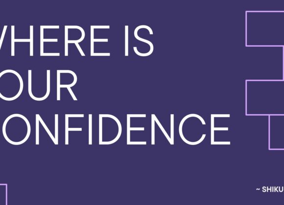 Where Is Your Confidence ~ Shiku Wain