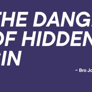 The Danger Of Hidden Sin ~ Bro John Mbugua