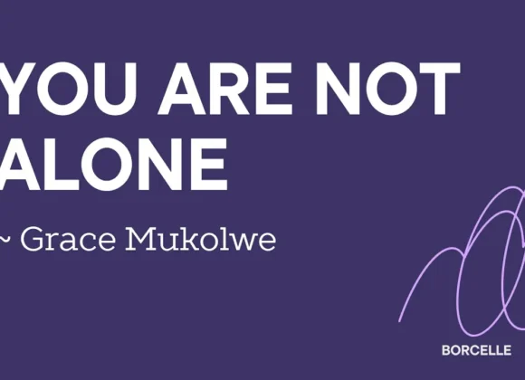 You Are Not Alone ~ Grace Mukolwe