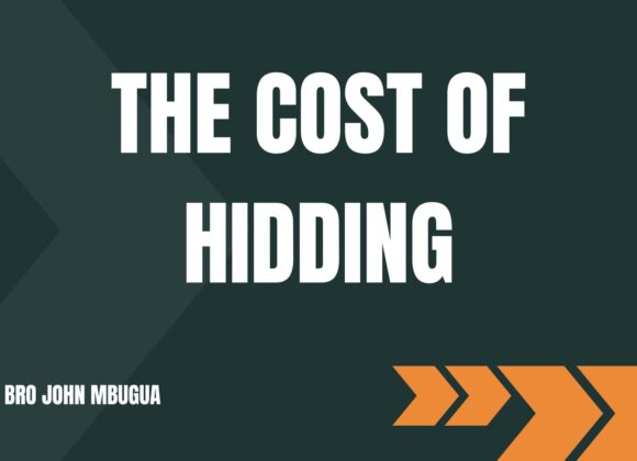 The Cost Of Hidding ~ Bro Mbugua