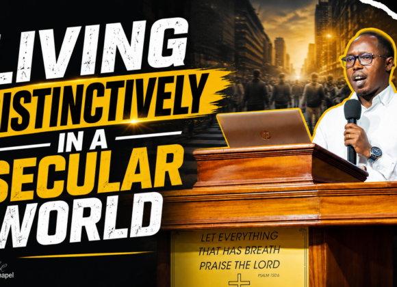 Living Distitinclively In A Secular World ~ Bro Joel Mbuvi