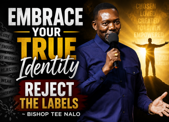 Embrace Your True Identity, Reject The Labels ~ Bishop Tee Nalo Embrace Your True Identity, Reject The Labels ~ Bishop Tee Nalo
