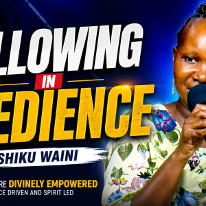 Following In Obedience ~ Shiku Waini