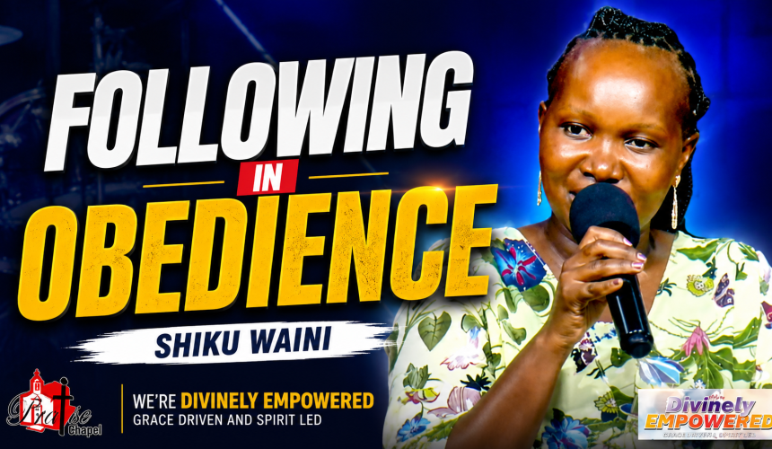 Following In Obedience ~ Shiku Waini
