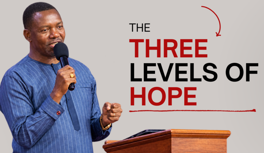 The Three Levels Of Hope ~ Bishop Tee Nalo